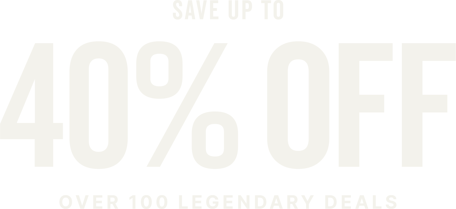 Up to 40% Off Legendary Deals