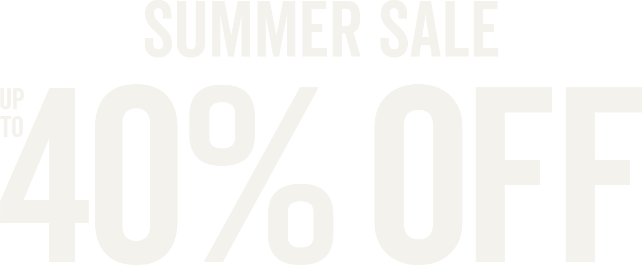Summer Sale Up to 40% Off